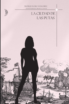 La ciudad de las putas (Spanish Edition)