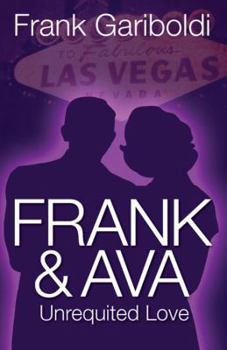 Frank & Ava: Unrequited Love