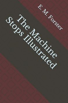 Paperback The Machine Stops Illustrated Book