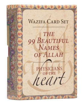 Cards The 99 Beautiful Names of Allah (Oracle Cards): Physicians of the Heart Wazifa Card Set Book