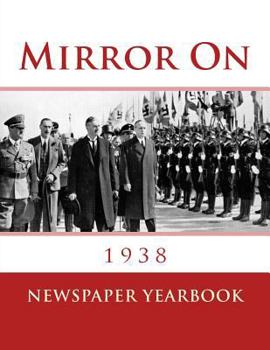 Paperback Mirror on 1938: Fascinating Book Containing 120 Newspaper Front Pages from 1938 - Excellent Birthday Gift / Present Idea. Book