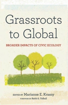 Hardcover Grassroots to Global: Broader Impacts of Civic Ecology Book