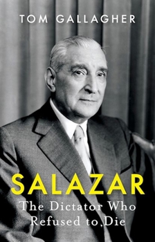 Paperback Salazar: The Dictator Who Refused to Die Book