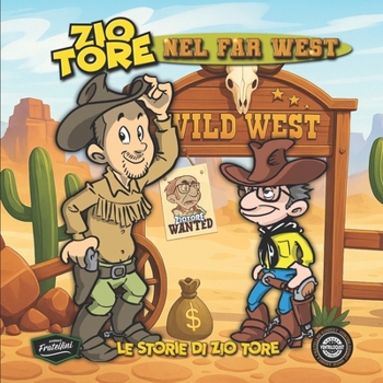 Paperback Zio Tore nel Far West: Le storie di Zio Tore [Italian] Book