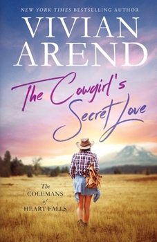 The Cowgirl's Secret Love - Book #2 of the Colemans of Heart Falls