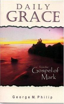 Paperback Daily Grace: From the Gospel of Mark Book