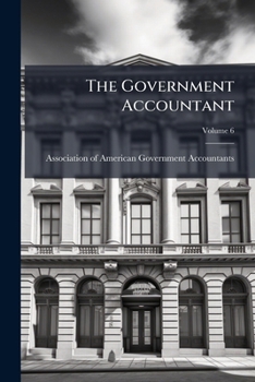 Paperback The Government Accountant; Volume 6 Book