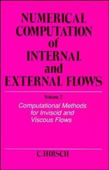 Paperback Numerical Computation of Internal and External Flows, Volume 2: Computational Methods for Inviscid and Viscous Flows Book