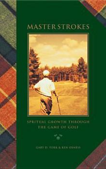 Hardcover Master Strokes: Spiritual Growth Through the Game of Golf Book