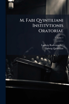 Paperback M. Fabi Qvintiliani Institvtionis Oratoriae: Libri Xii; Volume 1 [Latin] Book