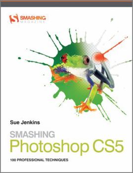Paperback Smashing Photoshop CS5: 100 Professional Techniques Book