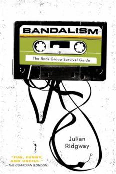 Paperback Bandalism: The Rock Group Survival Guide Book