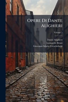 Paperback Opere Di Dante Alighieri; Volume 5 [Italian] Book