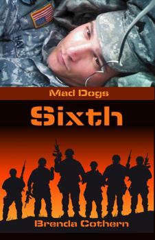 Sixth: Mad Dogs 1 - Book #1 of the Mad Dogs