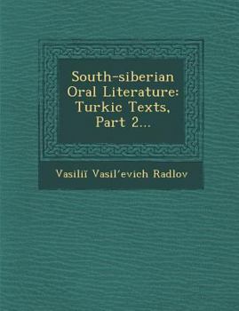 Paperback South-siberian Oral Literature: Turkic Texts, Part 2... Book