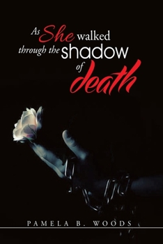 Paperback As She Walked Through The Shadow of Death Book