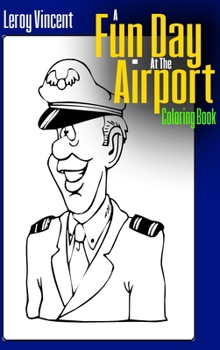 Paperback A Fun Day At the Airport Coloring Book