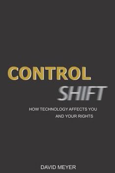 Paperback Control Shift: How Technology Affects You and Your Rights Book