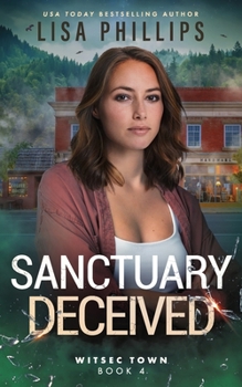 Sanctuary Deceived - Book #4 of the WITSEC Town