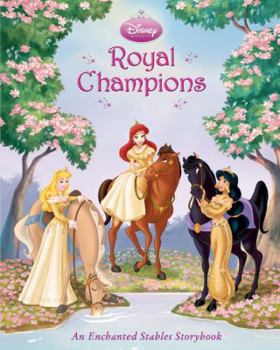 Hardcover Royal Champions: An Enchanted Stables Storybook Book