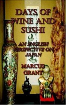 Paperback Days of Wine and Sushi: An English Perspective on Japan Book