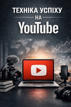 Paperback ТЕХНІКА УСПІХУ НА Youtube: Пракm [Ukrainian] Book