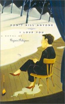 Paperback Don't Kill Anyone, I Love You Book