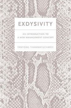 Paperback Exdysivity: An Introduction to a New Management Concept Book