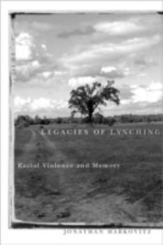 Hardcover Legacies of Lynching: Racial Violence and Memory Book