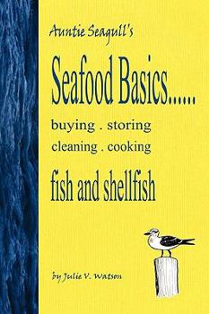 Paperback Seafood Basics......buying, storing, cleaning, cooking fish and shellfish Book