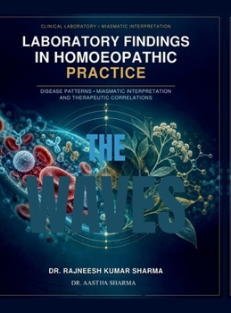 Laboratory Findings in Homoeopathic Practice: Disease Patterns, Miasmatic Interpretation and Therapeutic Correlations