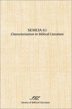 Semeia 63: Characterization in Biblical Literature