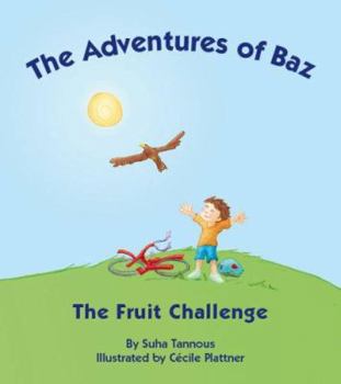 Paperback The Adventures of Baz: The Fruit Challenge Book