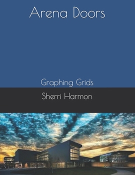 Paperback Arena Doors: Graphing Grids Book