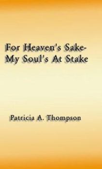 Paperback For Heaven's Sake-My Soul's at Stake Book