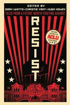 Paperback Resist: Tales from a Future Worth Fighting Against Book