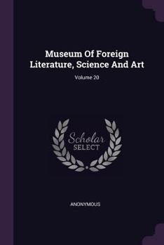 Paperback Museum Of Foreign Literature, Science And Art; Volume 20 Book