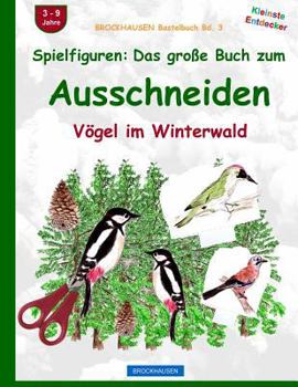 Paperback BROCKHAUSEN Bastelbuch Bd. 3: Spielfiguren - Das große Buch zum Ausschneiden: Vögel im Winterwald [German] Book