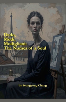Paperback Dedo, Modi, Modigliani: The Names of a Soul Book
