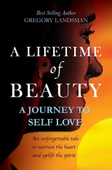Hardcover A Lifetime of Beauty: A Journey to Self Love Book