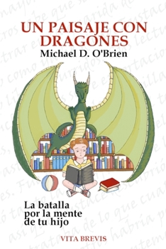 Paperback Un paisaje con dragones: La batalla por la mente de tu hijo [Spanish] Book