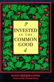 Paperback Invested in the Common Good Book