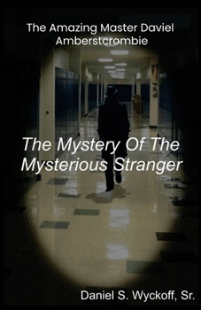 The Mystery of the Mysterious Stranger