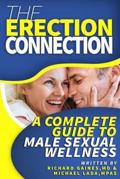 Paperback The Erection Connection: A Complete Guide to Male Sexual Wellness Book