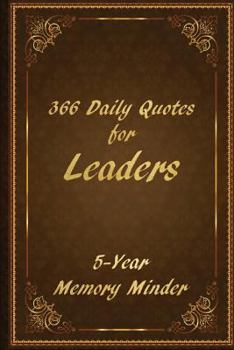 Paperback 366 Daily Quotes for Leaders - 5-Year Memory Minder Book