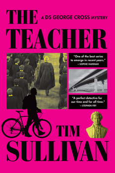 The Teacher: A DS George Cross Mystery (DS George Cross Mysteries, 6)