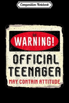 Composition Notebook: warning official nager may contain attitude 13th birthday  Journal/Notebook Blank Lined Ruled 6x9 100 Pages