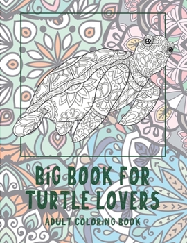 Big Book for Turtle Lovers - Adult Coloring Book ??