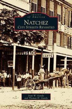Natchez: City Streets Revisited - Book  of the Images of America: Mississippi