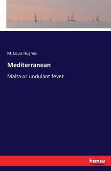 Paperback Mediterranean: Malta or undulant fever Book
